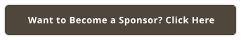 Want to Become a Sponsor? Click Here